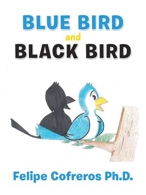 cover image of Blue Bird and Black Bird
